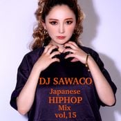 DJ SAWACO JAPANESE HIPHOP MIX vol,15