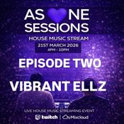 AS ONE SESSIONS - EP 2 - 21ST MAR 26 - LIVE RECORDING - VIBRANT ELLZ