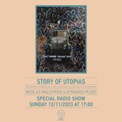Story of utopias by Nikolas Malevitsis & Kyriakos PLSDS