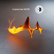 Unplanned #077 - 21C Progressive House