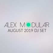Alex Modular #Podcast #August #2019