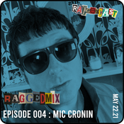 RaggedMix 004 : MIC CRONIN