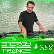 EoTrance #358 - Energy of Trance - hosted by BastiQ