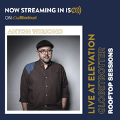 Anton Wirjono Live At Elevation Globetrotter Rooftop Sessions