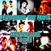 Ferocious Toy Mafia Mixtape Live
