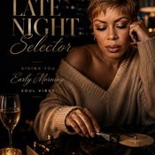 LATE NIGHT SELECTOR - EARLY MORNING SOUL VIBES - LADY LOY