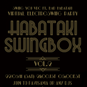 22/06/11 HABATAKI SWINGBOX Vol.2