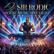 Dj Sir Rodic Sir-Phisticated House Vibes 4-4-2026 Goodie Music