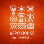 Afro House mix vol.18 by Orange S