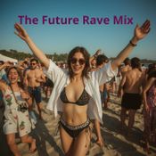 The Future Rave Mix