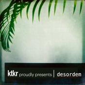 ktkr presents - Desordem