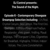 DJ Control presents: The Sound of the Night - Episode 6 - Contemporary Shoegaze Dreampop Selection