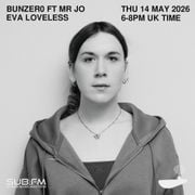 SUB FM - BunZer0 ft Mr Jo & Eva Loveless - 14 05 2026