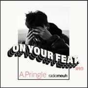 On Your Feat #10 A.Pringle