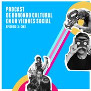 De Borondo Cultural en un Viernes Social- Episodio 3: CINE