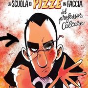 La scuola di pizze in faccia del professor Calcare