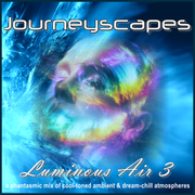 PGM 387: LUMINOUS AIR 3 (a phantasmic mix of cool-toned ambient & dream-chill atmospheres)