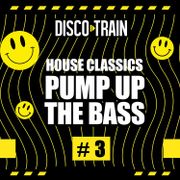 Pump Up The Bass #3