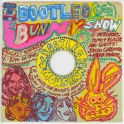Bootleg Bunny Show // 10-08-22