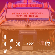 WeTransfer presents How We Do: LA (part 1)
