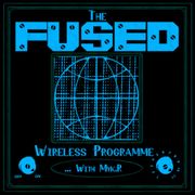 The Fused Wireless Programme - 23.41