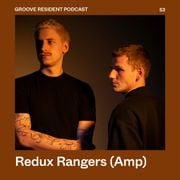 Groove Resident Podcast 53 – Redux Rangers