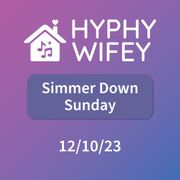 Simmer Down Sunday: 12/10/23