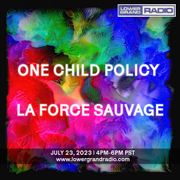 One Child Policy & La Force Sauvage