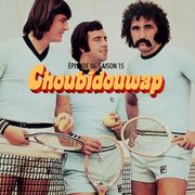 Choubidouwap - Episode 06 - Saison 15