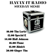 #418 Havin IT Radio - Sunday Sesh - House
