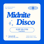 MidNite Disco Episode 02 - 99.1 FM KLBP - 05/18/2024