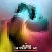 King Most Live From Outside Lands Music Festival