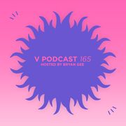 V Podcast 165 - Hosted Bryan Gee feat. Tim Reaper