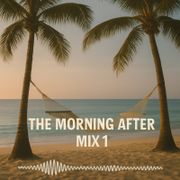 The Morning After Mix 1