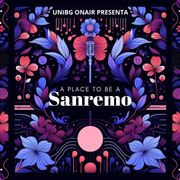 A place to be a Sanremo - SPECIALE Ultima serata
