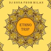 DJ Rosa from Milan - Ethno Trip