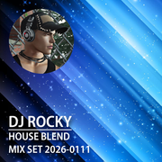 DJ Rocky House Blend Mix Set 2026-0111