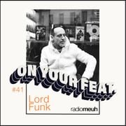 On Your Feat #41 - Lord Funk