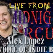 LIVE from the Midnight Circus Featuring Alex Lopez1