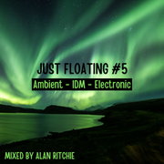 Just Floating Volume 5 - Ambient - IDM - Electronica