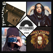 Antichambre Radio Show #347