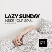 LAZY SUNDAY - INSIDE YOUR SOUL