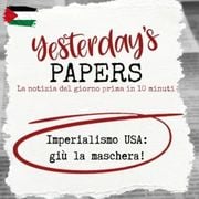 Yesterday's Papers: Imperialismo USA, giù la maschera!