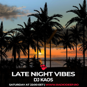 Dj Kaos - Late Night Vibes #207 @ Radio Deep 18.05.2024