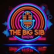 The Big Sib Radio Show episode 19