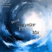 Being Chancellor Prodz — Tech House / Techno / Minimal DJ Mix 2026