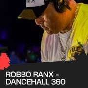 Robbo Ranx | Dancehall 360 (13/02/26)