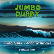 Jumbo Dubby - Good Intentions (dubwave edit)