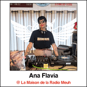 Ana Flavia Dj set @ La Maison de la Radio Meuh