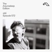 The Anjunadeep Edition 572 with obli